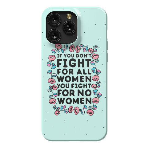 Fight For All Women Phone Case